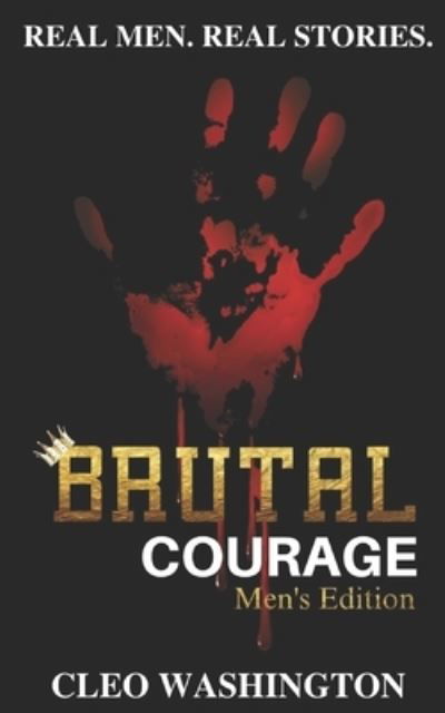 Cover for Cleo Washington · Brutal Courage (Pocketbok) [Men's edition] (2021)