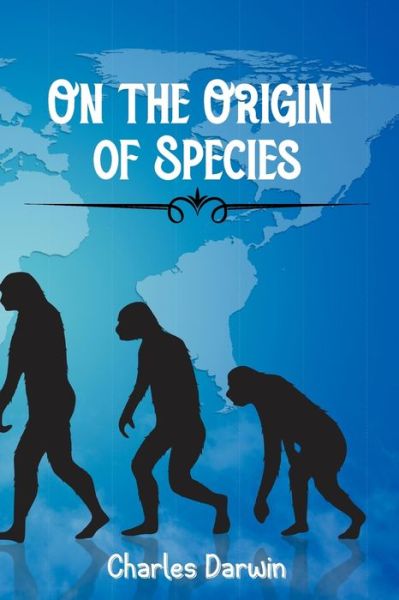 On the Origin of Species - Independently Published - Livros - Independently Published - 9798721110481 - 12 de março de 2021