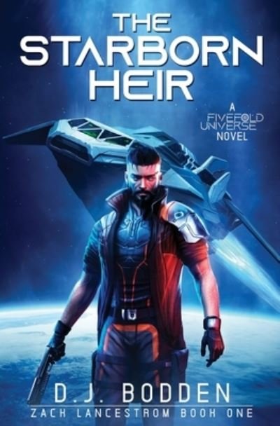 Cover for D J Bodden · The Starborn Heir: A FiveFold Universe Novel - Zack Lancestrom (Pocketbok) (2021)