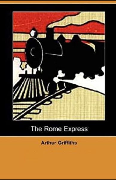 Cover for Arthur Griffiths · The Rome Express Illustrated (Paperback Book) (2021)