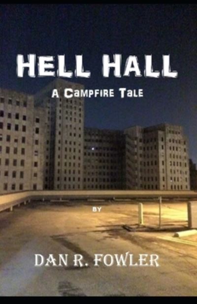 Cover for Dan R Fowler · Hell Hall: A Selection from the Nightmare series (Paperback Book) (2022)