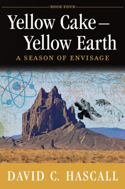 Cover for David C Hascall · Yellow Cake-Yellow Earth: A Season of Envisage (Paperback Book) (2022)