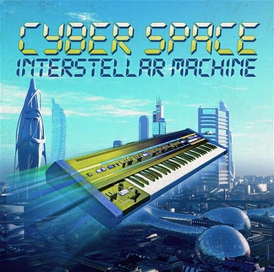 Cover for Cyber Space · Interstellar Machine - Ltd.ed. (CD) [Limited edition] (2018)