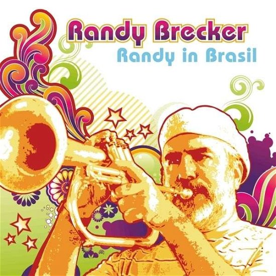Randy in Brasil - Randy Brecker - Musikk - BHM - 0090204641482 - 29. oktober 2013