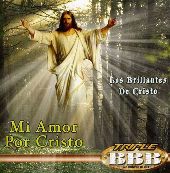 Mi Amor Por Cristo - Los Brillantes de Cristo - Muziek -  - 0097037110482 - 