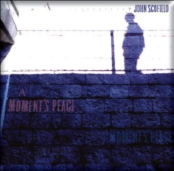 Cover for John Scofield · A Moment's Peace (CD) (2011)