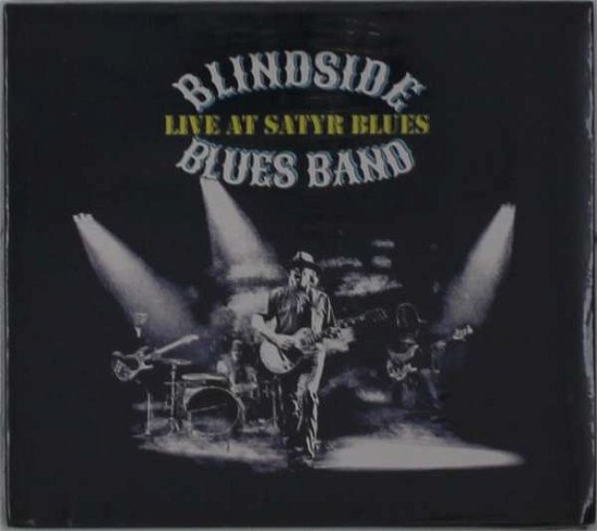 Cover for Blindside Blues Band · Live at Satyr Blues (CD) (2021)