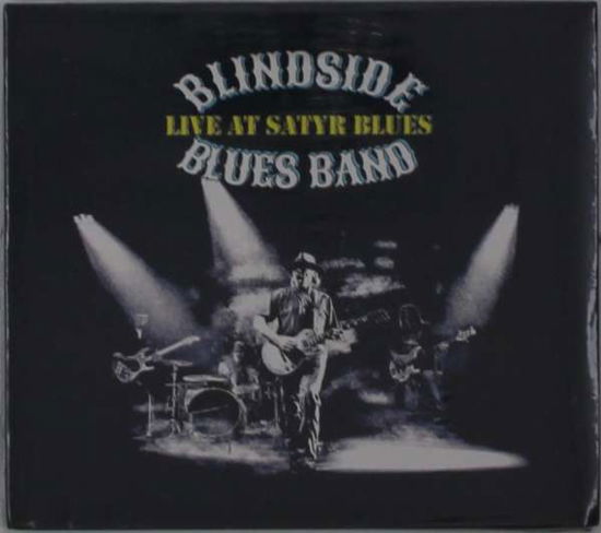 Cover for Blindside Blues Band · Live at Satyr Blues (CD) (2021)