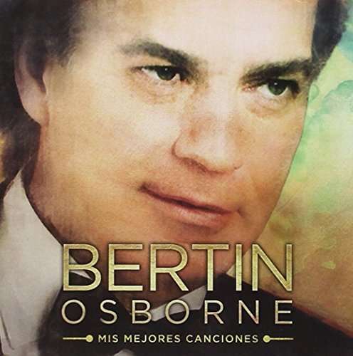 Cover for Bertin Osborne · Mis Mejores Canciones (CD) (2015)