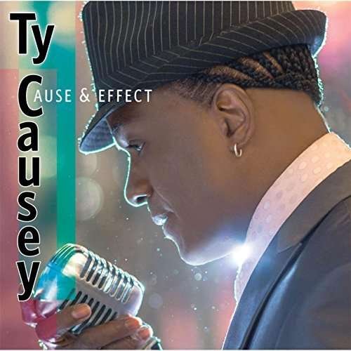 Cause & Effect - Ty Causey - Musiikki - CD Baby - 0889211498482 - perjantai 1. toukokuuta 2015