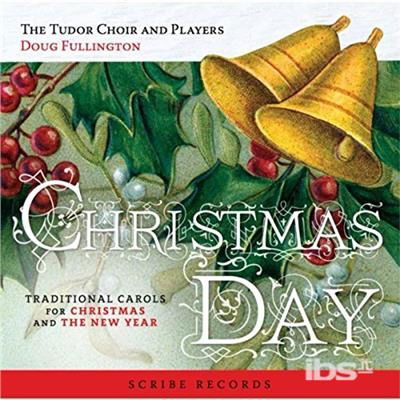 Cover for Tudor Choir · Christmas Day: Traditional Carols for Christmas (CD) (2014)