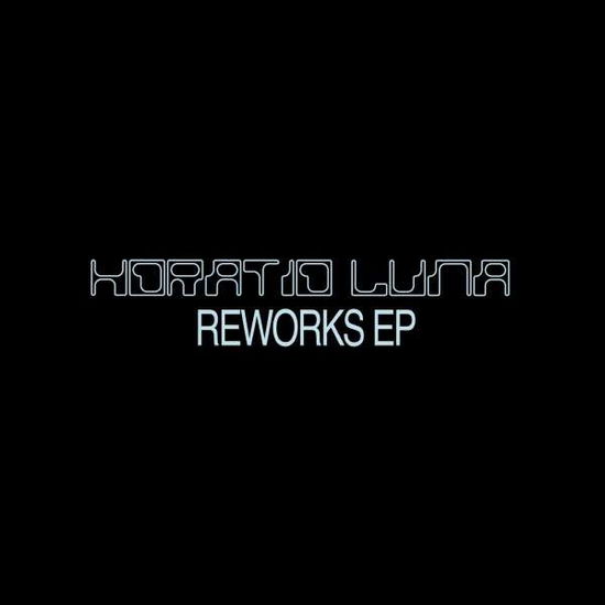 Cover for Horatio Luna · Reworks Ep (LP) [EP edition] (2022)