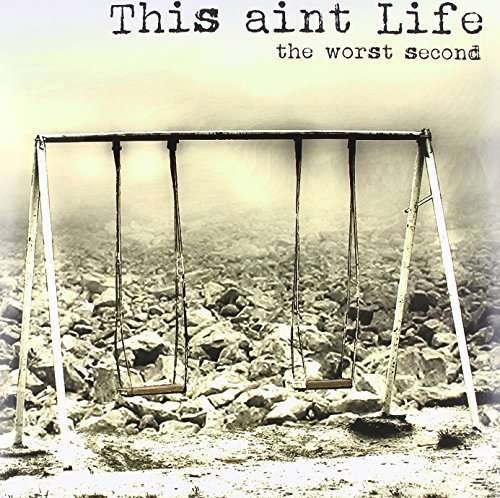 Worst Second - This Aint Life - Muziek - AUATT - 4260317010482 - 5 maart 2013