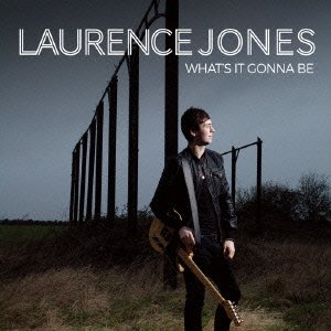 Cover for Laurence Jones · What's It Gonna Be (CD) [Japan Import edition] (2015)