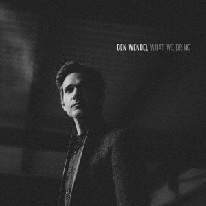 Cover for Ben Wendel · What We Bring (CD) [Bonus Tracks edition] (2016)