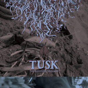 Cover for Tusk · The Resisting Dreamer (CD) [Japan Import edition] (2023)