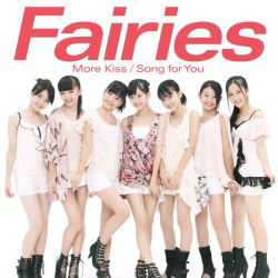 Cover for Fairies · More Kiss / Song for You (CD) [Japan Import edition] (2011)