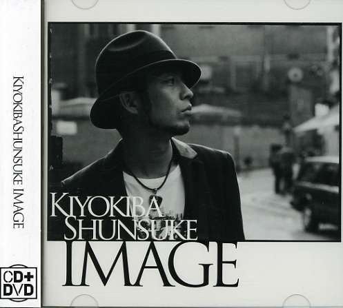 Cover for Shunsuke Kiyokiba · Image (CD) [Japan Import edition] (2007)