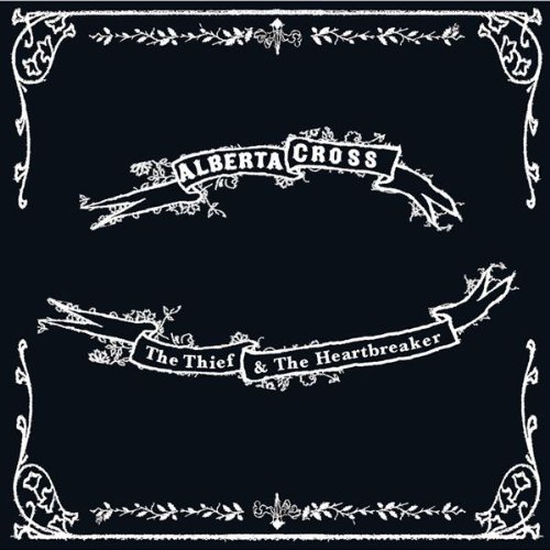 Cover for Alberta Cross · Thief &amp; The Heart Breaker (CD) (2010)