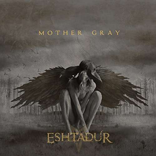 Mother Gray - Eshtadur - Music - BLEEDING MUSIC - 7320470223482 - September 21, 2017