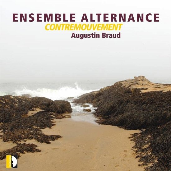 Cover for Ensemble Alternance · Braud: Contremouvement (CD) (2023)