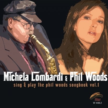 Cover for Lombardi,michela / Woods,phil · Phil Woods Songbook 1 (CD) (2010)