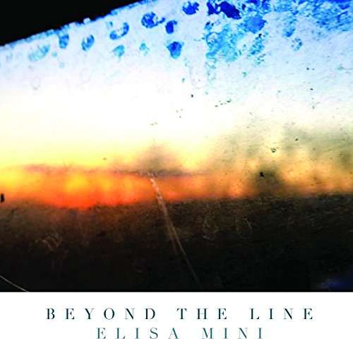 Beyond the Line - Elisa Mini - Muzyka - NADIR MUSIC - 8058333572482 - 5 maja 2017