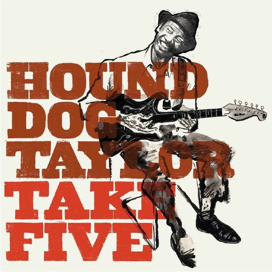 Cover for Hound Dog Taylor · Take Five (LP) (2024)