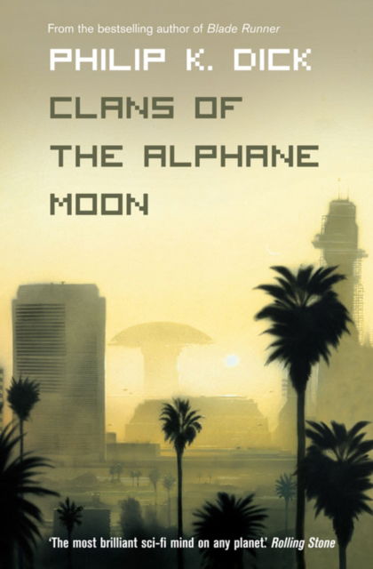 Cover for Philip K. Dick · Clans of the Alphane Moon (Pocketbok) (1996)