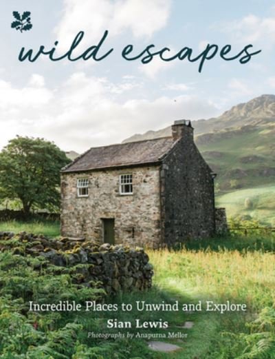 Cover for Sian Anna Lewis · Wild Escapes: Incredible Places to Unwind and Explore - National Trust (Hardcover Book) (2023)