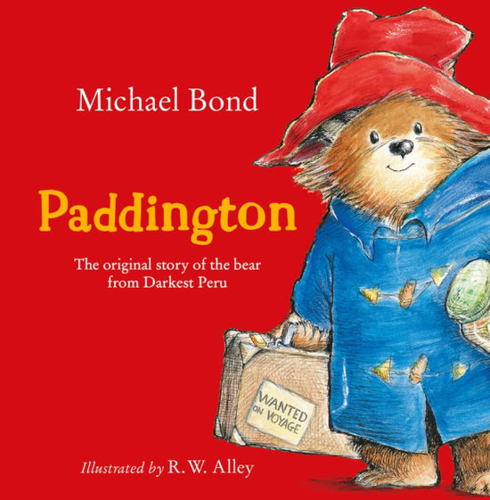 Cover for Michael Bond · Paddington: The original story of the bear from Darkest Peru (Hardcover bog) (2024)