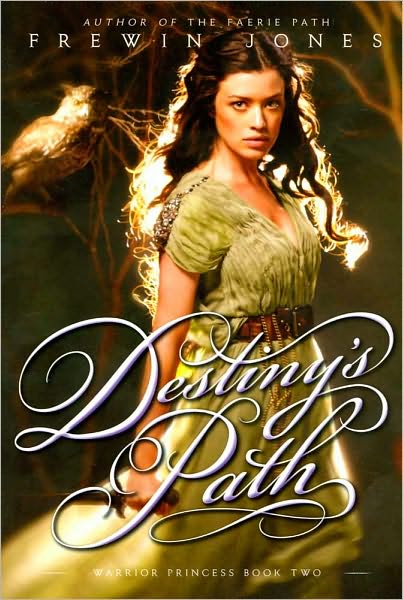 Cover for Frewin Jones · Warrior Princess #2: Destiny's Path - Warrior Princess (Paperback Book) [Reprint edition] (2010)