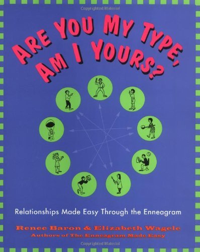 Cover for Elizabeth Wagele · Are You My Type, Am I Yours? : Relationships Made Easy Through the Enneagram (Paperback Bog) [1st edition] (1995)