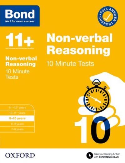 Bond 11+: Bond 11+ 10 Minute Tests Non-verbal Reasoning 9-10 years: For 11+ GL assessment and Entrance Exams - Bond 11+ - Alison Primrose - Livres - Oxford University Press - 9780192778482 - 17 juin 2021