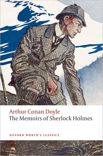 The Memoirs of Sherlock Holmes - Oxford World's Classics - Sir Arthur Conan Doyle - Bøger - Oxford University Press - 9780199555482 - 30. juli 2009