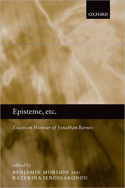 Cover for Ben; Ierodi Morison · Episteme, etc.: Essays in Honour of Jonathan Barnes (Gebundenes Buch) (2011)