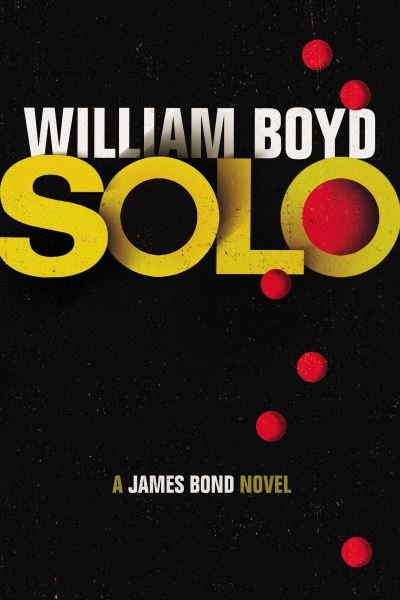 Cover for William Boyd · Solo - a james bond novel (Paperback Book) (2013)
