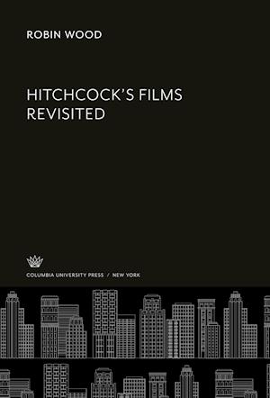 Cover for Robin Wood · Hitchcock's Films Revisited (N/A) (1960)