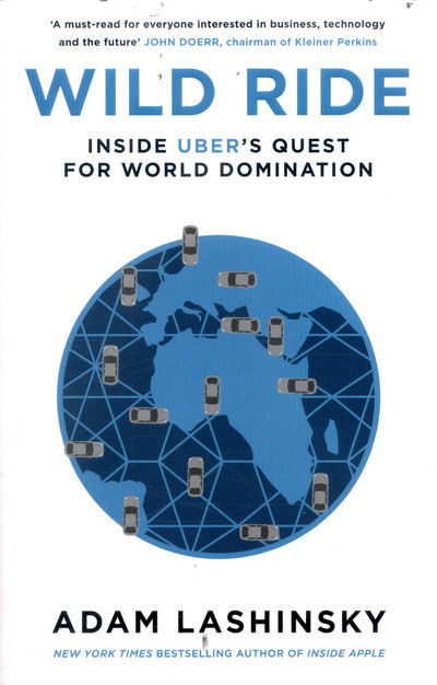 Cover for Adam Lashinsky · Wild Ride: Inside Uber's Quest for World Domination (Paperback Book) (2017)