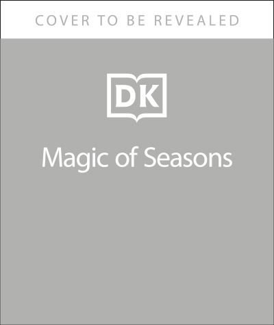 Cover for Vicky Woodgate · The Magic of Seasons: A Fascinating Guide to Seasons Around the World - The Magic of... (Hardcover Book) (2022)