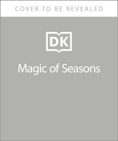 Cover for Vicky Woodgate · The Magic of Seasons: A Fascinating Guide to Seasons Around the World - The Magic of... (Innbunden bok) (2022)