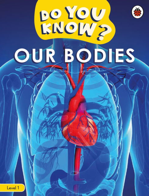 Cover for Ladybird · Do You Know? Level 1 – Our Bodies - Do You Know? (Paperback Book) (2025)