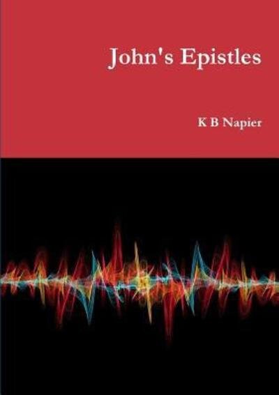 Cover for K B Napier · John's Epistles (Pocketbok) (2019)