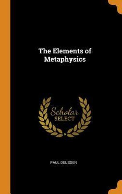 Cover for Paul Deussen · The Elements of Metaphysics (Hardcover Book) (2018)