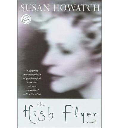 Cover for Susan Howatch · The High Flyer (Ballantine Reader's Circle) (Pocketbok) [Reprint edition] (2001)