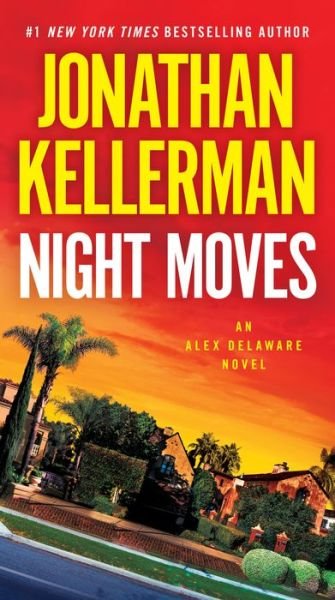 Cover for Jonathan Kellerman · Night Moves: An Alex Delaware Novel - Alex Delaware (Paperback Book) (2018)