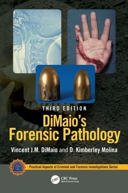 Cover for DiMaio, Vincent J.M. (Chief Medical Examiner, Bexar County, San Antonio, Texas, USA) · DiMaio's Forensic Pathology - Practical Aspects of Criminal and Forensic Investigations (Hardcover Book) (2021)