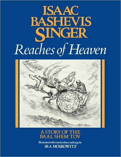Cover for Isaac Bashevis Singer · Reaches of Heaven: a Story of the Baal Shem Tov (Taschenbuch) [1st edition] (1980)