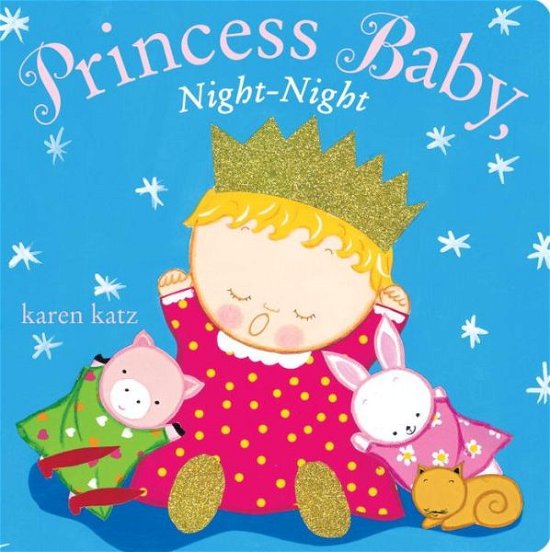 Cover for Karen Katz · Princess Baby, Night-Night - Princess Baby (Board book) (2014)