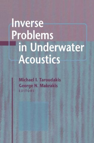 Cover for M I Taroudakis · Inverse Problems in Underwater Acoustics (Inbunden Bok) [2001 edition] (2001)